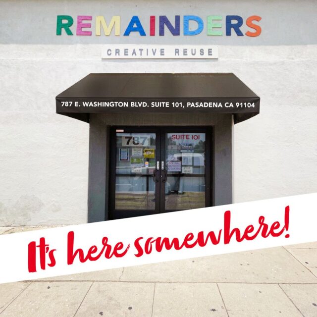 Storefront of Remainders Creative Reuse store and community hub in Pasadena, CA